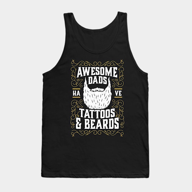 Awesome Dads Have Tattoos and Beards Fathers Day Gift Shirt Tank Top by ShirtHappens